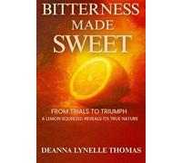 Bitterness Made Sweet: From Trials to Triumph