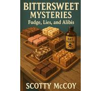 BitterSweet Mysteries: Fudge, Lies, and Alibis
