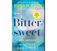 Bittersweet (Oprah's Book Club): How Sorrow and Longing Make Us Whole