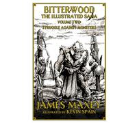 Bitterwood: The Illustrated Saga Volume 2: Struggle Against Monsters
