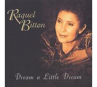 Bitton, Raquel - Dream A Little Dream