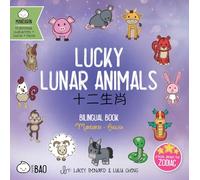 Bitty Bao Lucky Lunar Animals: A Bilingual Book in English and Mandarin With Traditional Characters, Zhuyin, and Pinyin