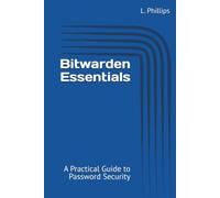 Bitwarden Essentials: A Practical Guide to Password Security