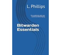 Bitwarden Essentials: Een praktische gids voor wachtwoordbeveiliging