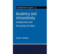 Bivalency and Intransitivity: Antipassives and the Syntax of Voice