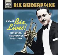 Bix Beiderbecke - Bix Lives!, Original Recordings Vol
