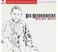 Bix Beiderbecke - Riverboat Shuffle-From The Archives