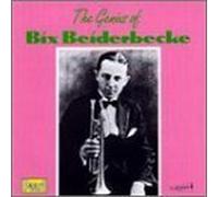Bix Beiderbecke - The Genius of Bix Beiderbecke