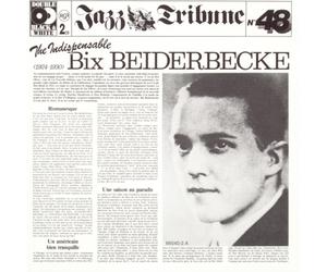 Bix Beiderbecke The Indispensable Bix Beiderbecke 1925-1930 (CD)