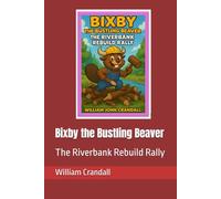 Bixby the Bustling Beaver: The Riverbank Rebuild Rally