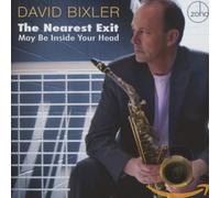 Bixler, David - Nearest Exit May Be Inside Your Head