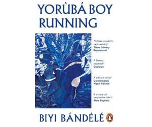 Biyi Bandele Yorùbá Boy Running (Tascabile)
