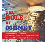 The Role of Money History and Use Economics Social Studies Fourth Gr (Tascabile)