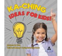 Biz Hub Ka-Ching Ideas for Kids Business for Kids Children's (Copertina rigida)