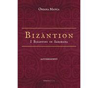 Bizàntion. I Bizantini in Sardegna