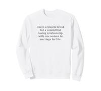 Bizarre Fetish for Committed Loving Relationship One Woman Felpa