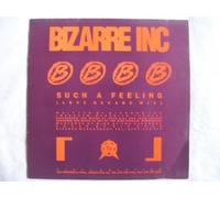 Bizarre Inc - BIZARRE INC / SUCH A FEELING (REMIX) / RAISE ME