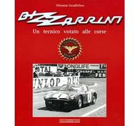 Bizzarrini. Un progettista votato alle corse. Ediz. illustrata