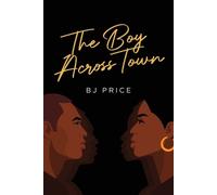 Bj Price The Boy Across Town (Tascabile)