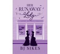 Bj Sikes Her Runaway Lady, a sapphic historical romance (Tascabile)