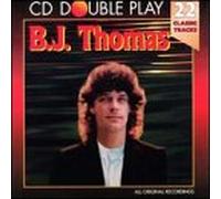 Bj Thomas - Golden Classics: 22 Classic Tr