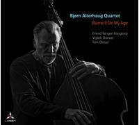 Bj?ÿRn Alterhaug Quartet Bj??Rn Alterhaug Quartet - Blame It On My Age CD NUOVO