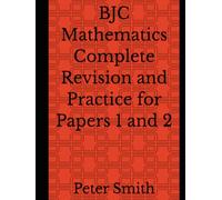 BJC Mathematics Complete Revision and Practice for Papers 1 and 2