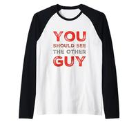 BJJ MMA Citazioni divertenti da combattente che dovresti vedere l"altro ragazzo Maglia con Maniche Raglan