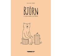 Björn. A cosa serve un amico. Ediz. a colori