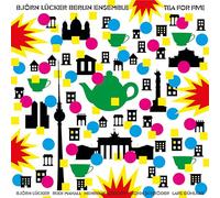 Björn Lücker Berlin Ensemble - Tea for Five