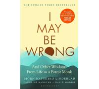 Björn Natthiko Lindeblad I May Be Wrong (Tascabile)