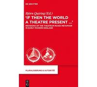 Björn Quiring “If Then the World a Theatre Present…“ (Copertina rigida)