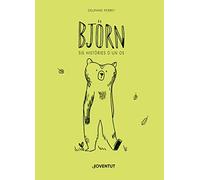 Björn: Seis Historias De Un Oso / Six Bear Stories
