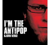 Bjorn Berge - I'm the Anti-Pop