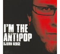 Bjorn Berge I'm the Anti-pop (CD) Album