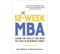 Bjorn Billhardt Nathan Kracklauer The 12-Week MBA (Copertina rigida)