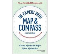 Bjorn Kjellstrom Carina Kjellstrom Elg Be Expert with Map and Compa (Tascabile)