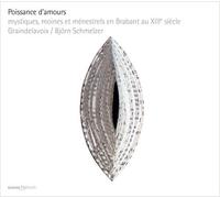 BjOrn Schmelzer; Graindelavoi Poissance D'amours (Schmelzer, Graindelavoix (CD)