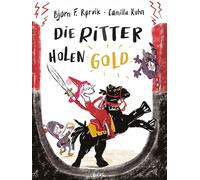 Bjørn F. Rørvik Camilla Kuhn Die Ritter holen Gold (Copertina rigida)