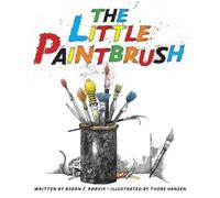 Bjørn F. Rørvik The Little Paintbrush (Copertina rigida)