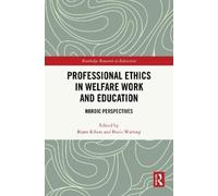 Professional Ethics in Welfare Work and Education: Nordic Perspectives