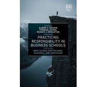 Bjørn T. Asheim Practicing Responsibility in Business Schools (Copertina rigida)