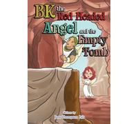 BK The Red Headed Angel And The Empty Tomb