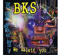 BKS - For Those About To Rave ... We Salute You (1 CD)