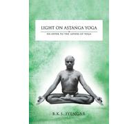 Bks Iyengar Light on Astanga Yoga (Tascabile)