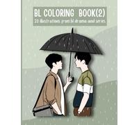 Bl coloring book (2) for bl series,bl drama fans and lovers: Coloring book inspired by korean bl, thai bl, japanese bl and taiwan bl for fujoshi and fudanshi.