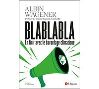 Blablabla: En finir avec le bavardage climatique
