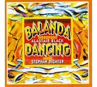 Black, Alastair - Balanda Dancing