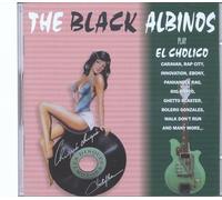 Black Albinos - Play El Cholico