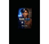 Black and Blue: A Black Woman's Life on Both Sides of the Law